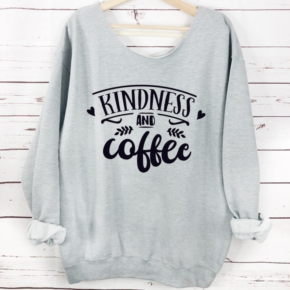 Kindness Coffee Graphic Slouchy Sweatshirt S-5X Motivational Shirt - Picture 3 of 4